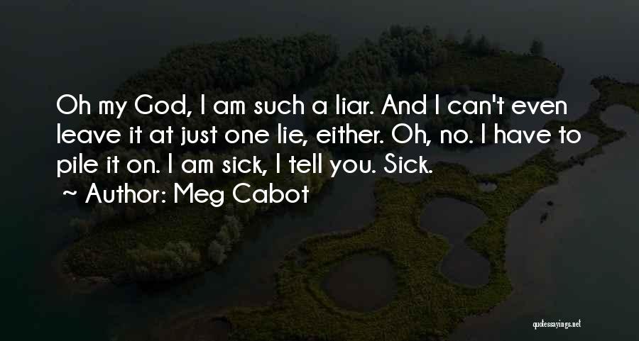 A Liar Quotes By Meg Cabot