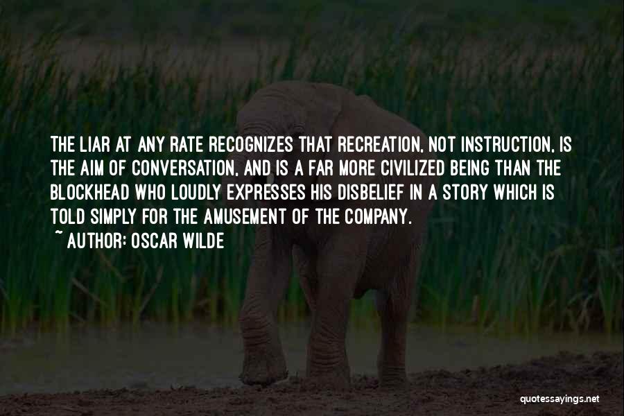 A Liar Quotes By Oscar Wilde