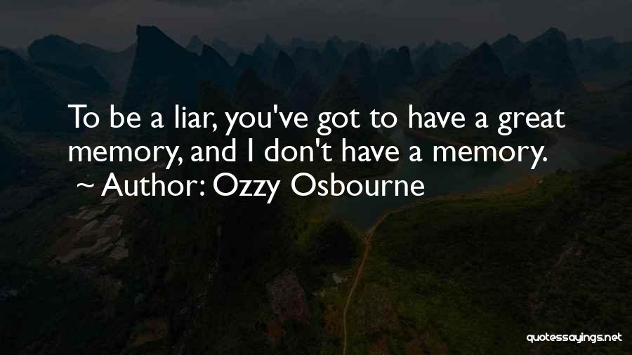 A Liar Quotes By Ozzy Osbourne