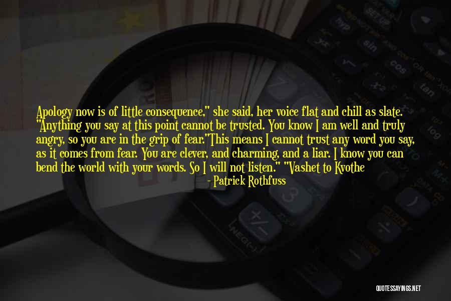 A Liar Quotes By Patrick Rothfuss A Liar Quotes By Patrick Rothfuss