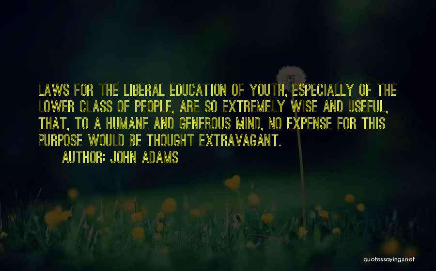 A Liberal Education Quotes By John Adams