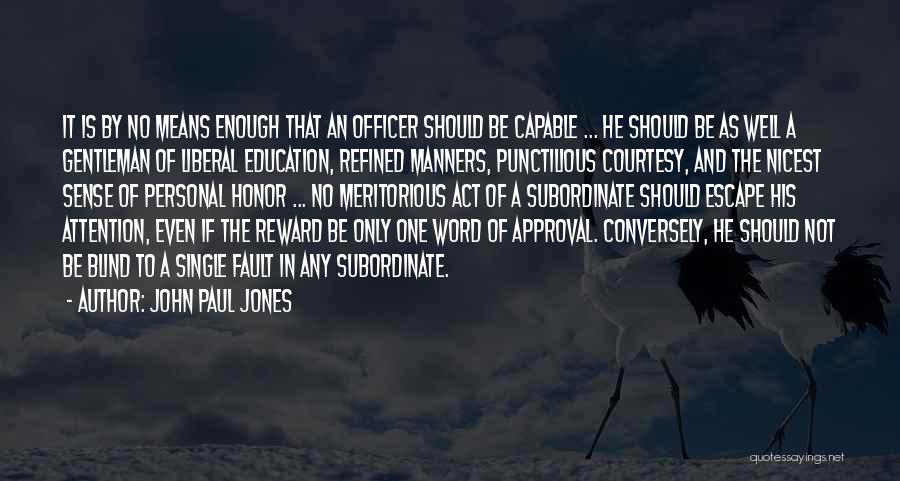 A Liberal Education Quotes By John Paul Jones