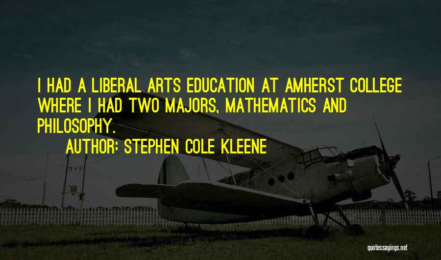 A Liberal Education Quotes By Stephen Cole Kleene