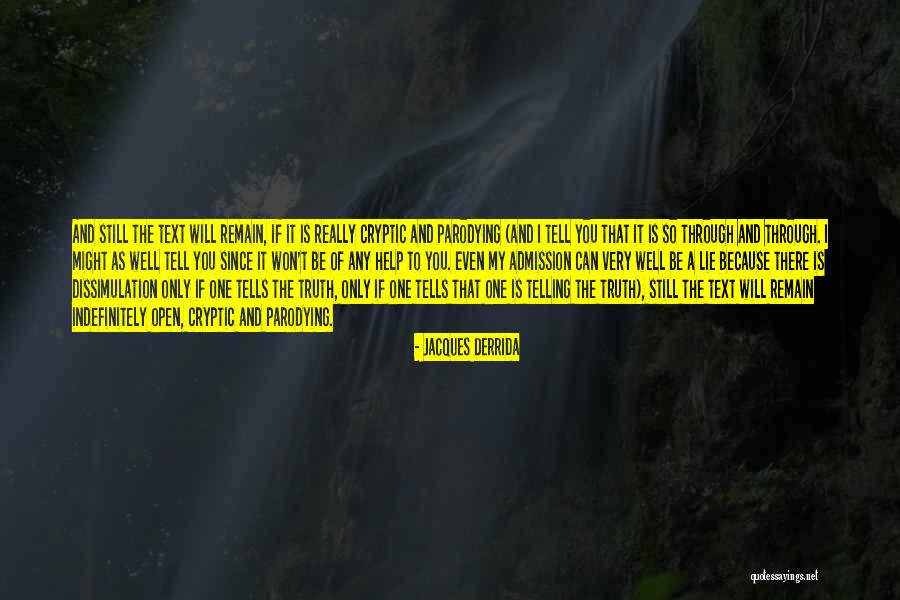 A Lie Is Still A Lie Quotes By Jacques Derrida A Lie Is Still A Lie Quotes By Jacques Derrida