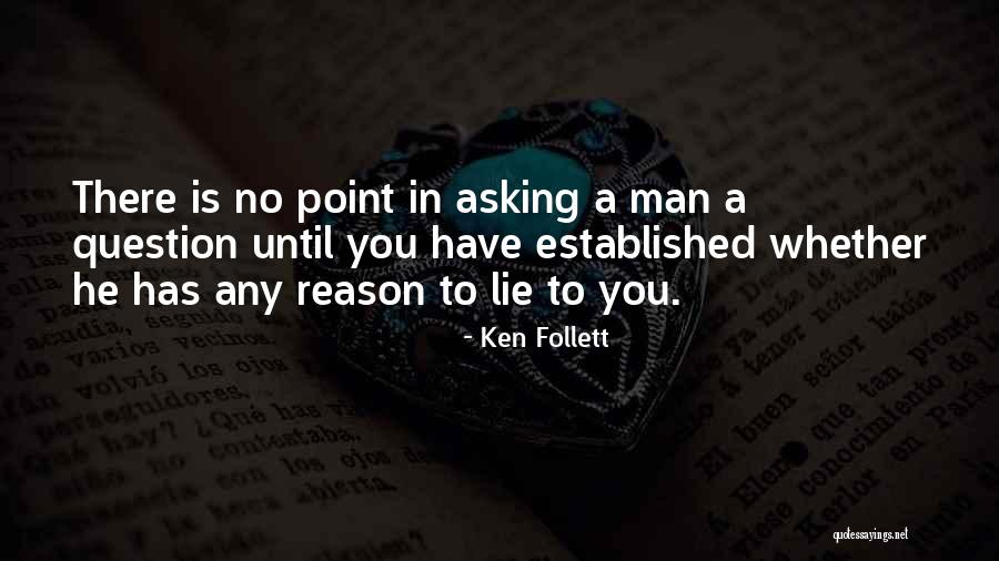 A Lie Quotes By Ken Follett A Lie Quotes By Ken Follett