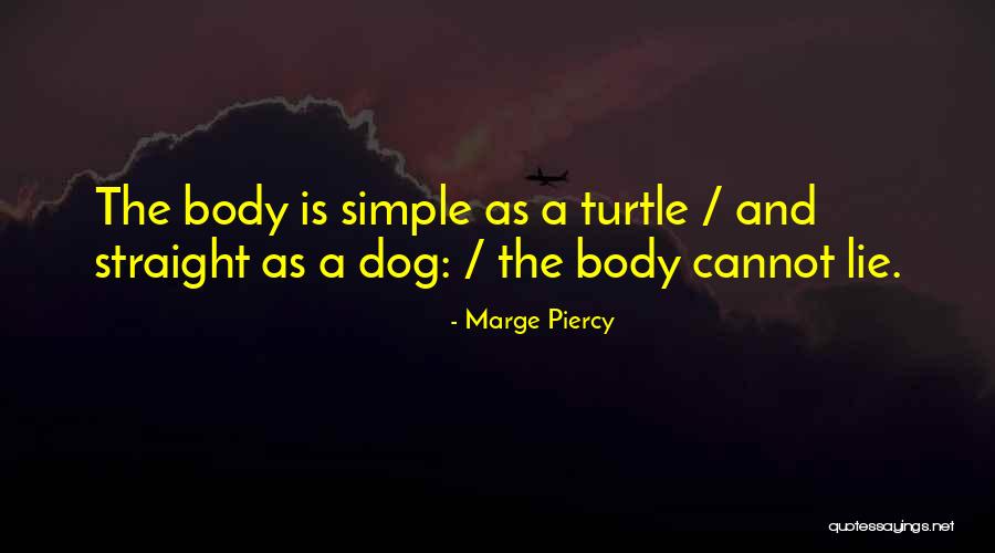 A Lie Quotes By Marge Piercy A Lie Quotes By Marge Piercy