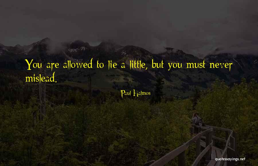 A Lie Quotes By Paul Halmos A Lie Quotes By Paul Halmos