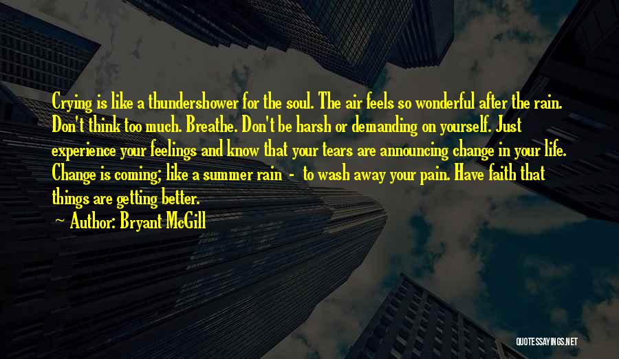 A Life Change Quotes By Bryant McGill