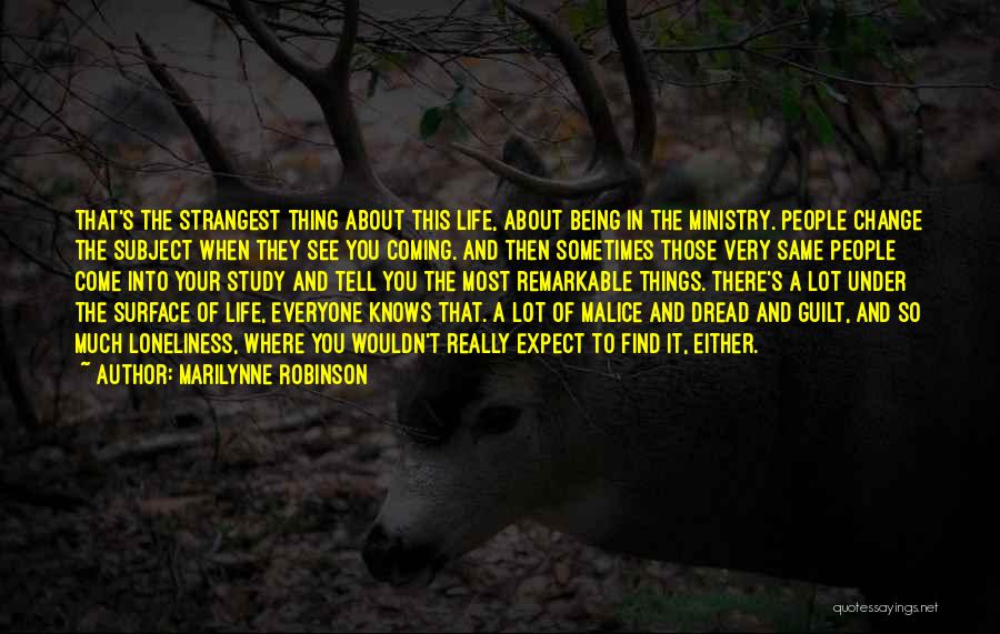 A Life Change Quotes By Marilynne Robinson