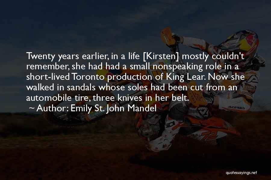 A Life Cut Too Short Quotes By Emily St. John Mandel