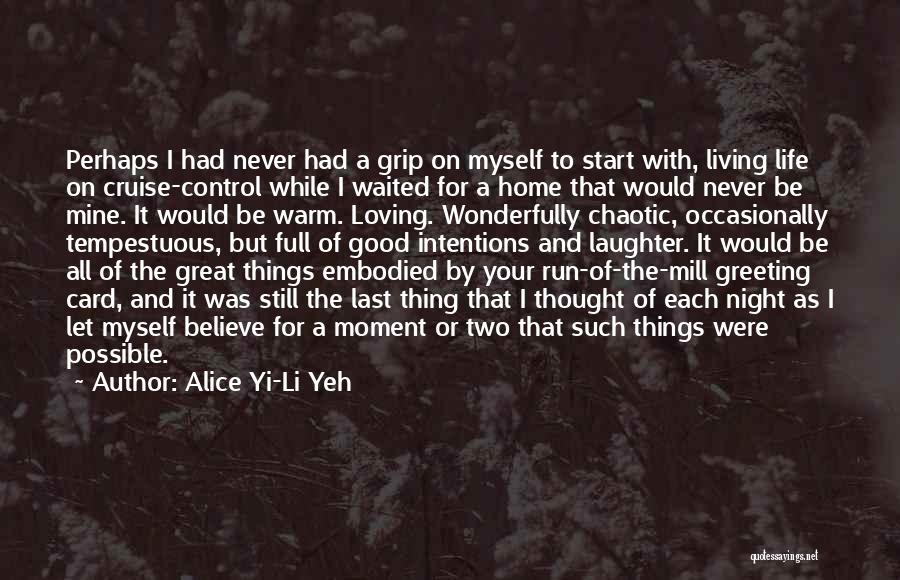 A Life Full Of Laughter Quotes By Alice Yi-Li Yeh