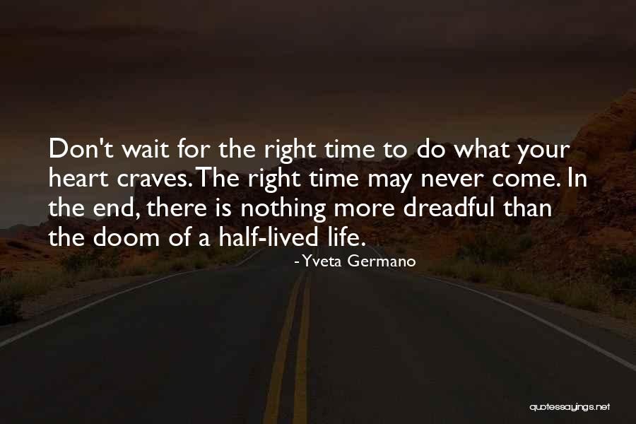 A Life Half Lived Quotes By Yveta Germano A Life Half Lived Quotes By Yveta Germano