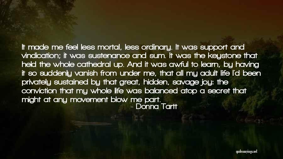 A Life Less Ordinary Quotes By Donna Tartt A Life Less Ordinary Quotes By Donna Tartt