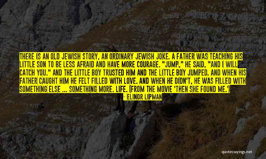 A Life Less Ordinary Quotes By Elinor Lipman A Life Less Ordinary Quotes By Elinor Lipman
