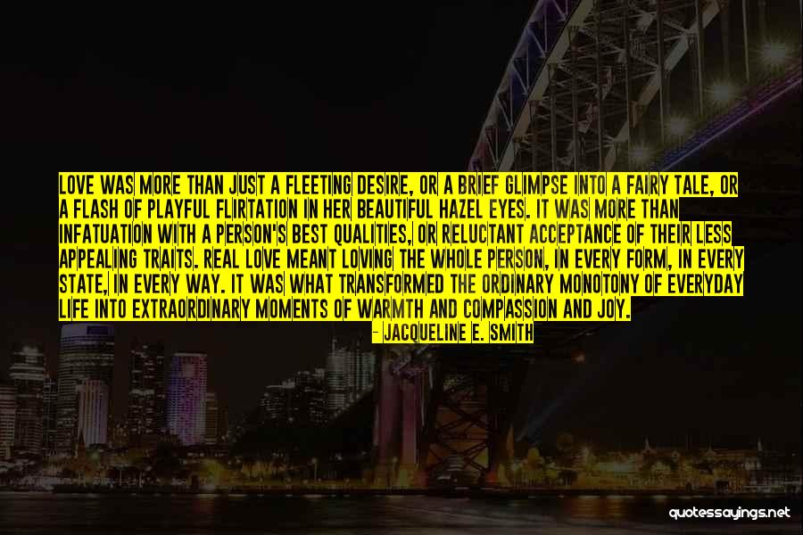 A Life Less Ordinary Quotes By Jacqueline E. Smith A Life Less Ordinary Quotes By Jacqueline E. Smith
