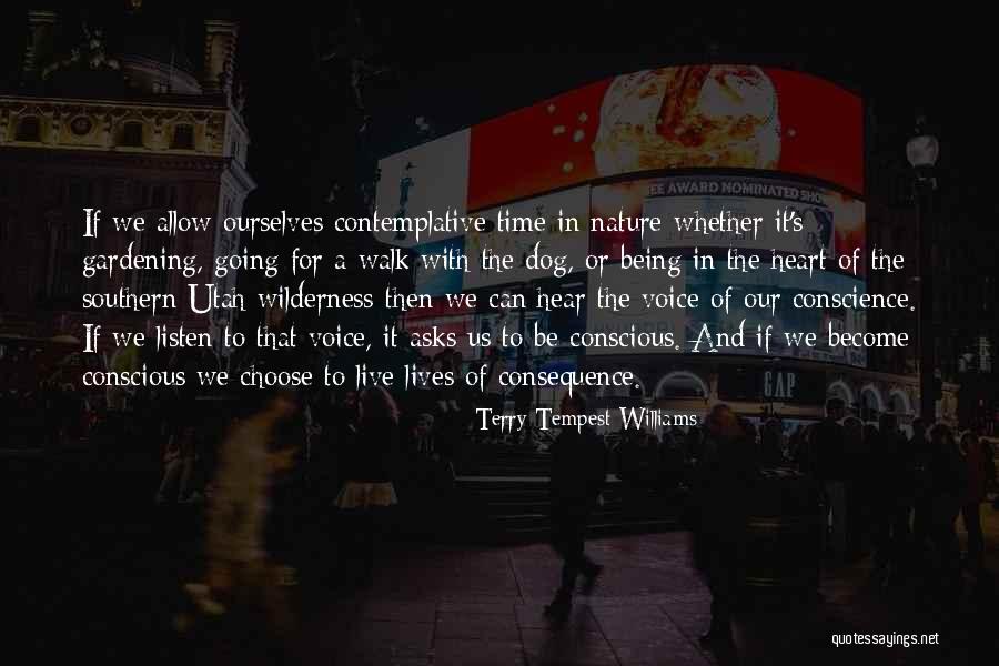 A Life Of Consequence Quotes By Terry Tempest Williams A Life Of Consequence Quotes By Terry Tempest Williams