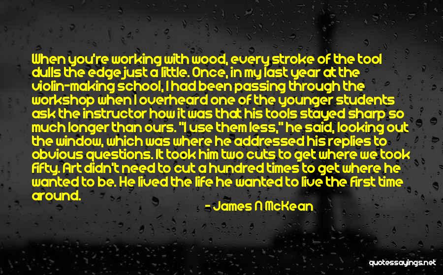 A Life Once Lived Quotes By James N McKean