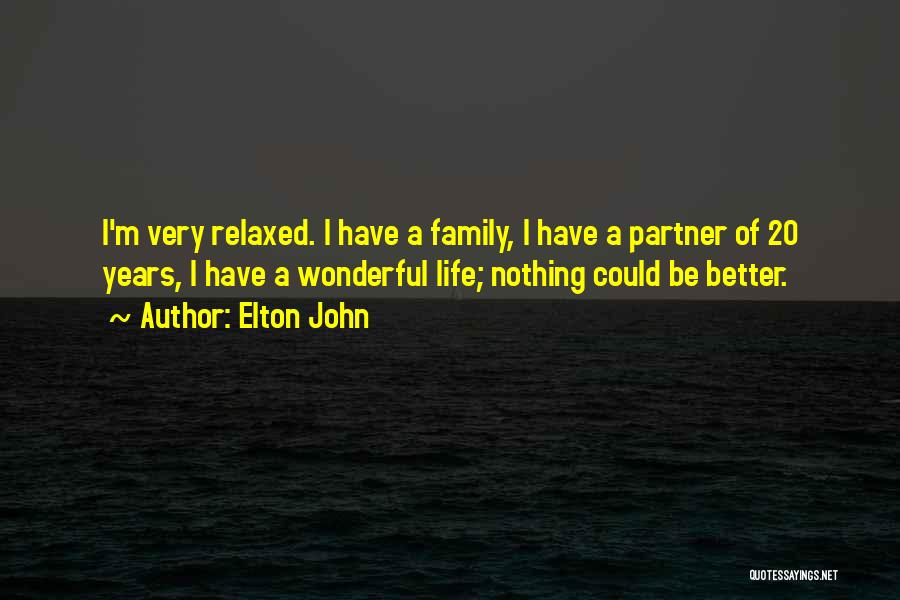 A Life Partner Quotes By Elton John