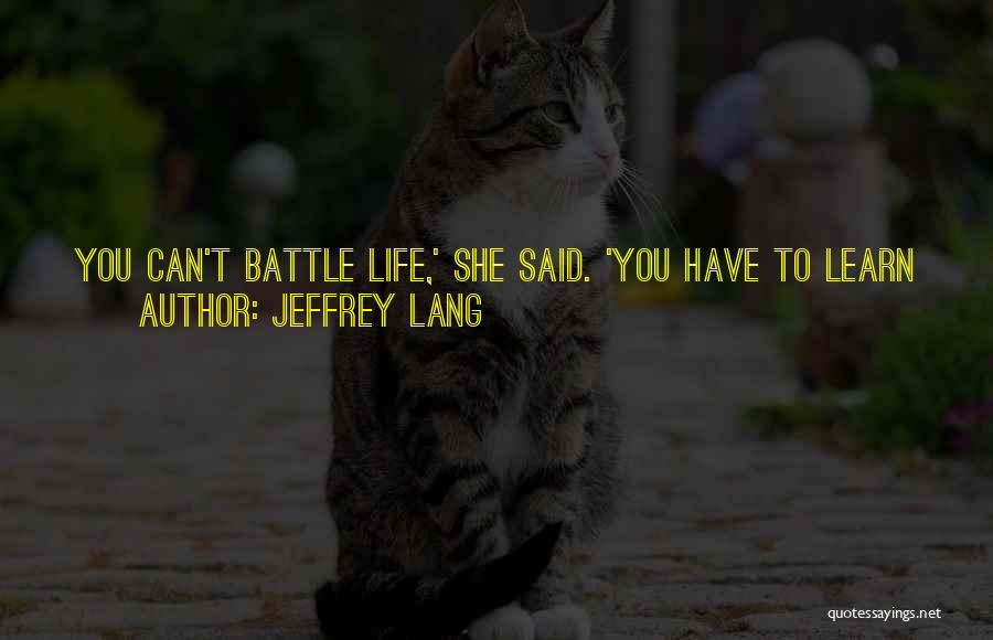 A Life Partner Quotes By Jeffrey Lang