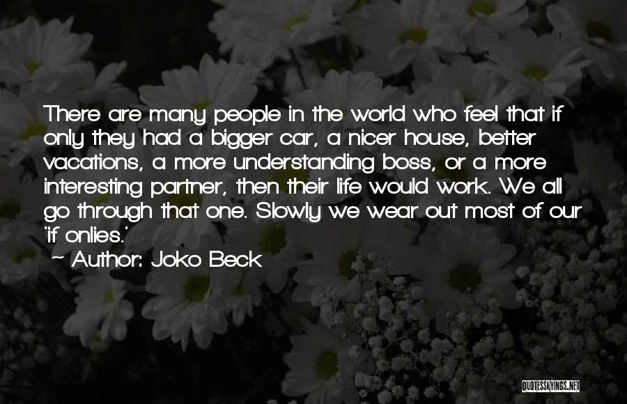 A Life Partner Quotes By Joko Beck