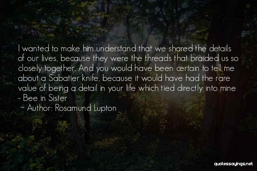 A Life Together Quotes By Rosamund Lupton