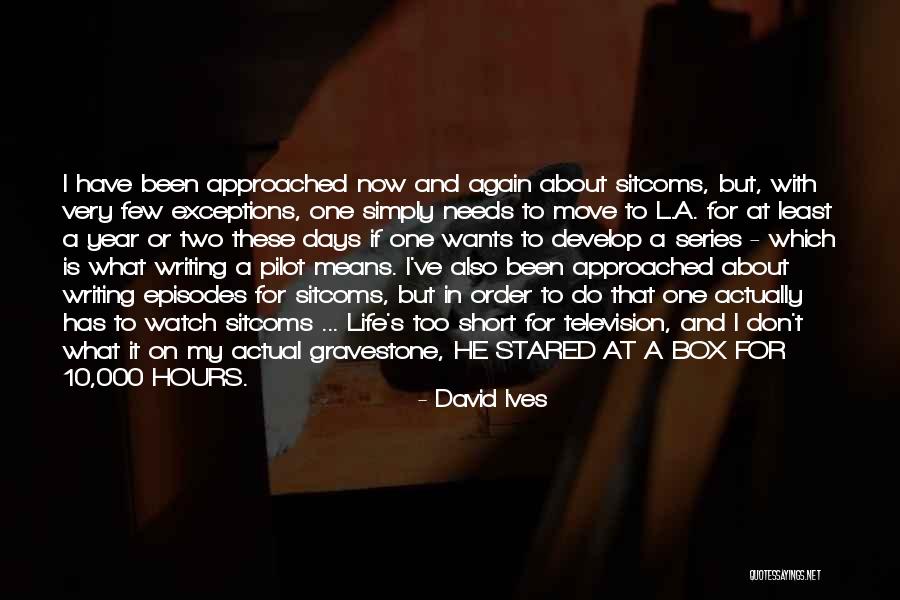 A Life Too Short Quotes By David Ives A Life Too Short Quotes By David Ives