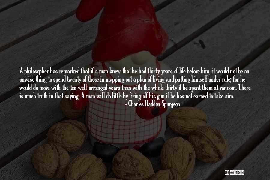 A Life Well Spent Quotes By Charles Haddon Spurgeon A Life Well Spent Quotes By Charles Haddon Spurgeon