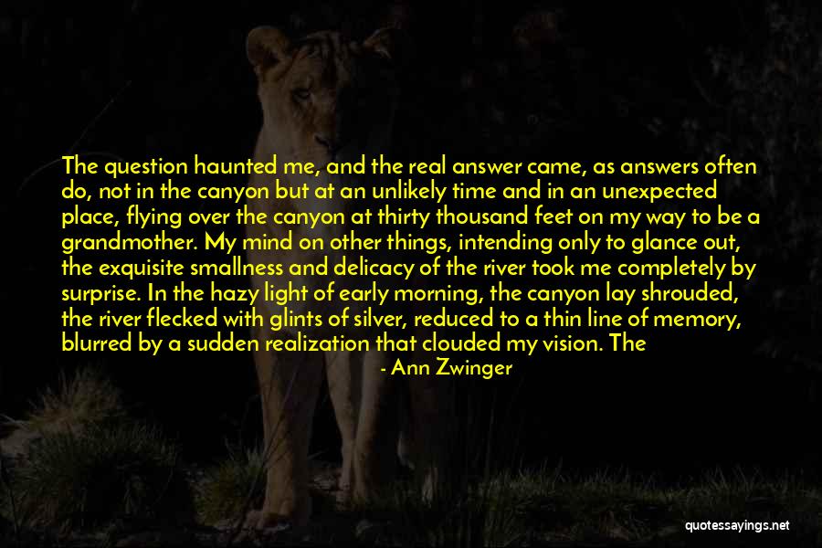 A Lifetime Of Love Quotes By Ann Zwinger A Lifetime Of Love Quotes By Ann Zwinger