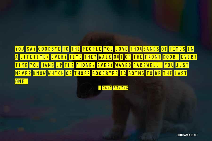 A Lifetime Of Love Quotes By Dani Atkins A Lifetime Of Love Quotes By Dani Atkins