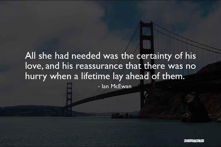 A Lifetime Of Love Quotes By Ian McEwan A Lifetime Of Love Quotes By Ian McEwan