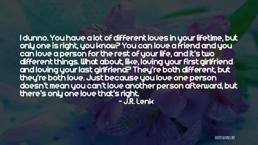 A Lifetime Of Love Quotes By J.R. Lenk A Lifetime Of Love Quotes By J.R. Lenk