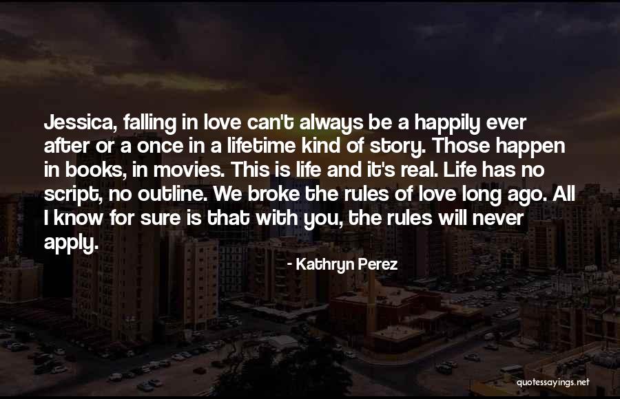A Lifetime Of Love Quotes By Kathryn Perez A Lifetime Of Love Quotes By Kathryn Perez