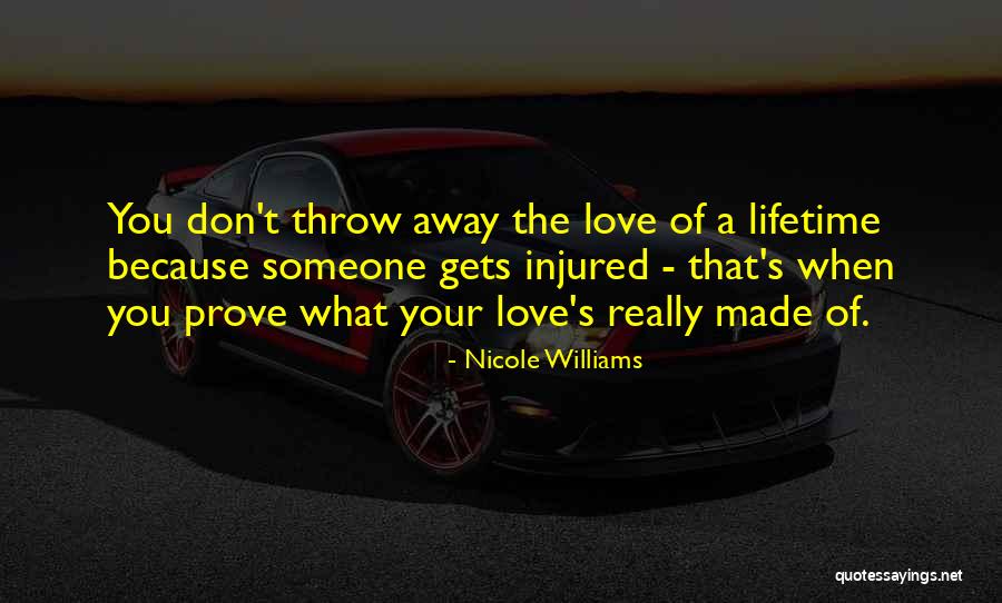A Lifetime Of Love Quotes By Nicole Williams A Lifetime Of Love Quotes By Nicole Williams