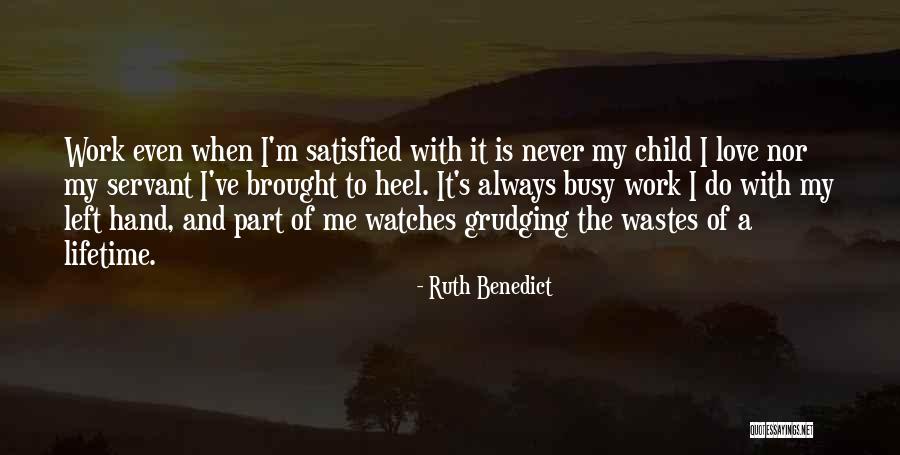 A Lifetime Of Love Quotes By Ruth Benedict A Lifetime Of Love Quotes By Ruth Benedict