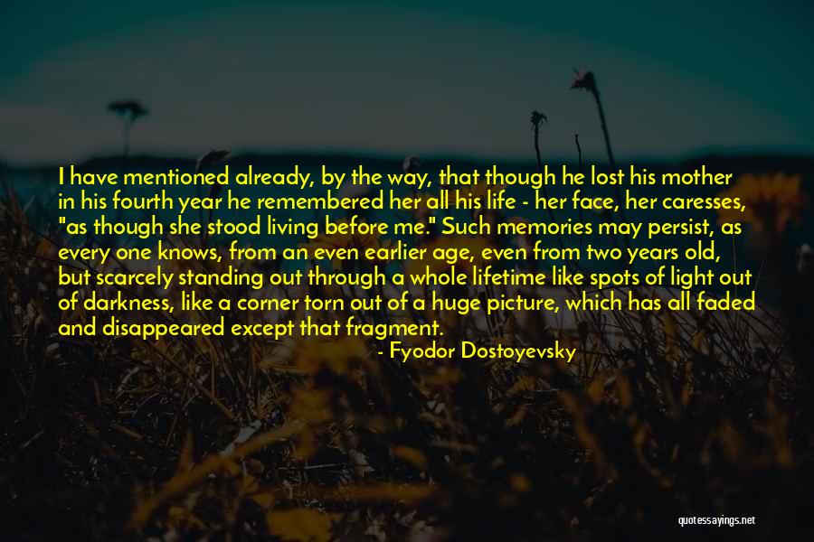 A Lifetime Of Memories Quotes By Fyodor Dostoyevsky