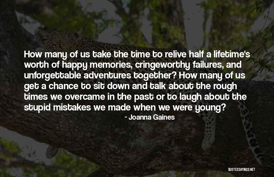 A Lifetime Of Memories Quotes By Joanna Gaines