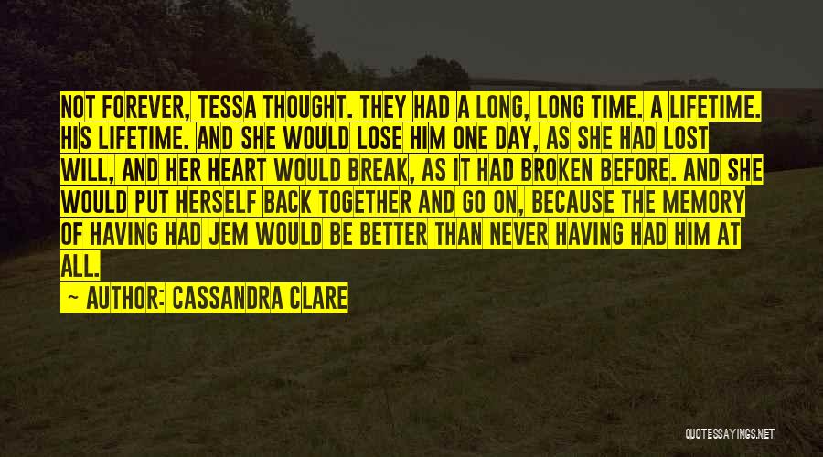 A Lifetime Together Quotes By Cassandra Clare