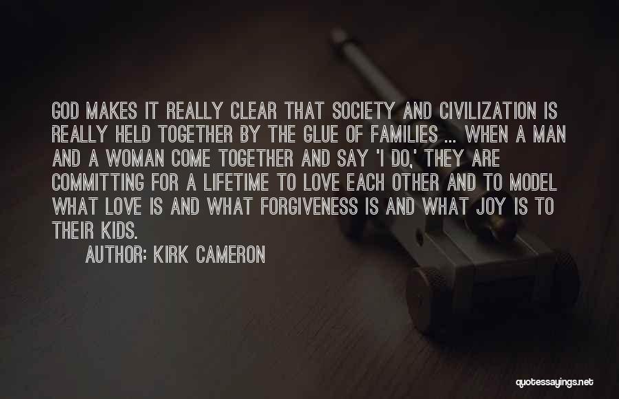 A Lifetime Together Quotes By Kirk Cameron