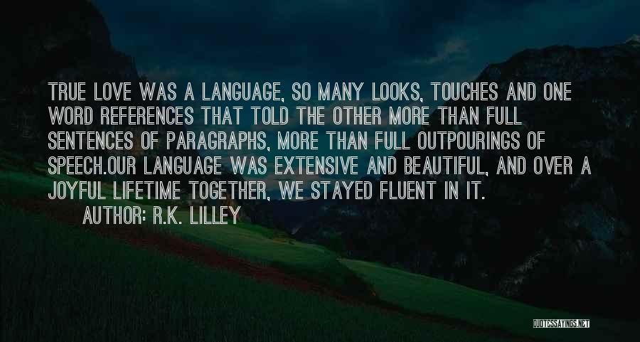 A Lifetime Together Quotes By R.K. Lilley