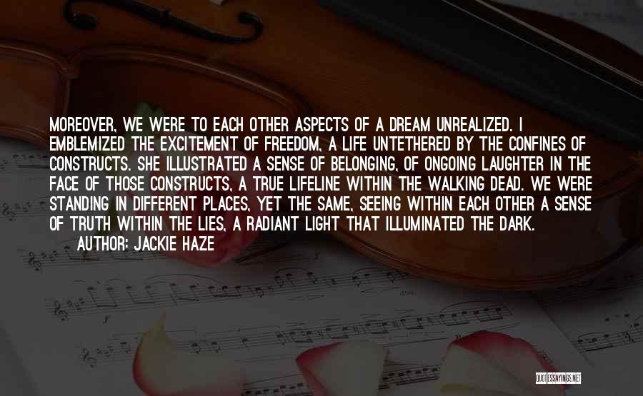 A Light In The Dark Quotes By Jackie Haze