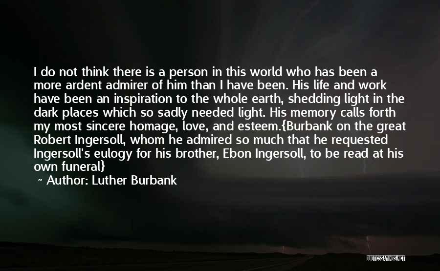 A Light In The Dark Quotes By Luther Burbank