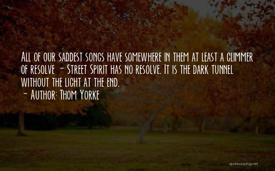 A Light In The Dark Quotes By Thom Yorke