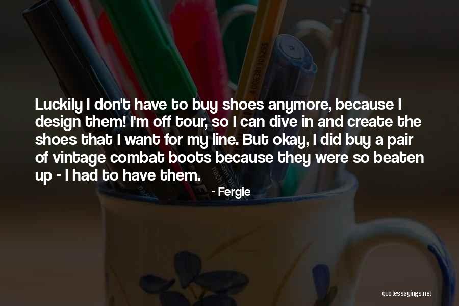 A Line Up Quotes By Fergie A Line Up Quotes By Fergie
