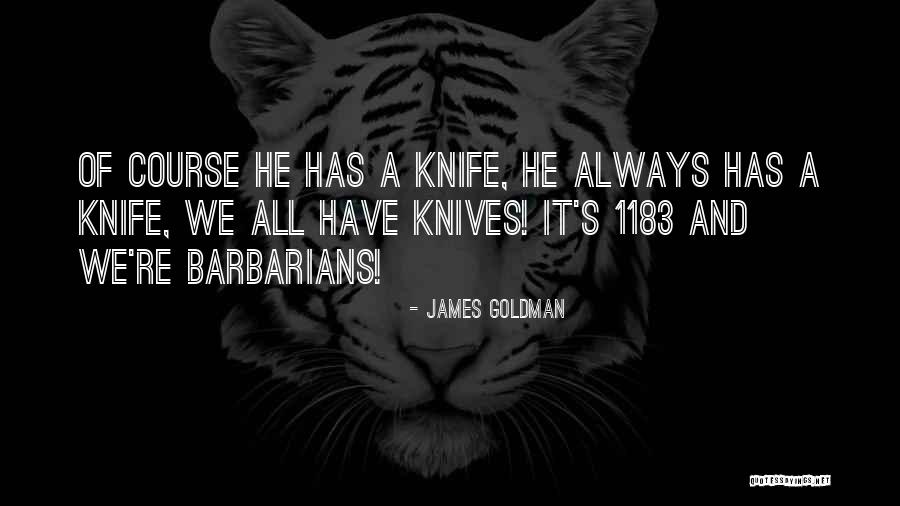 A Lion In Winter Quotes By James Goldman A Lion In Winter Quotes By James Goldman