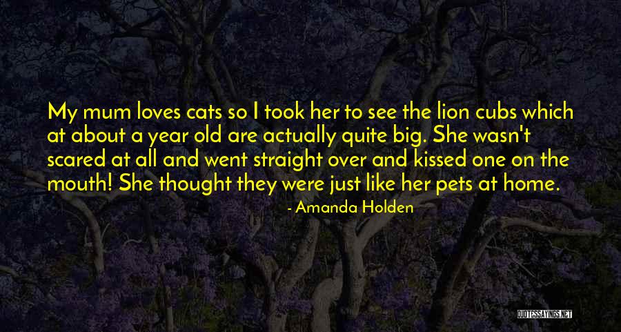 A Lion Quotes By Amanda Holden