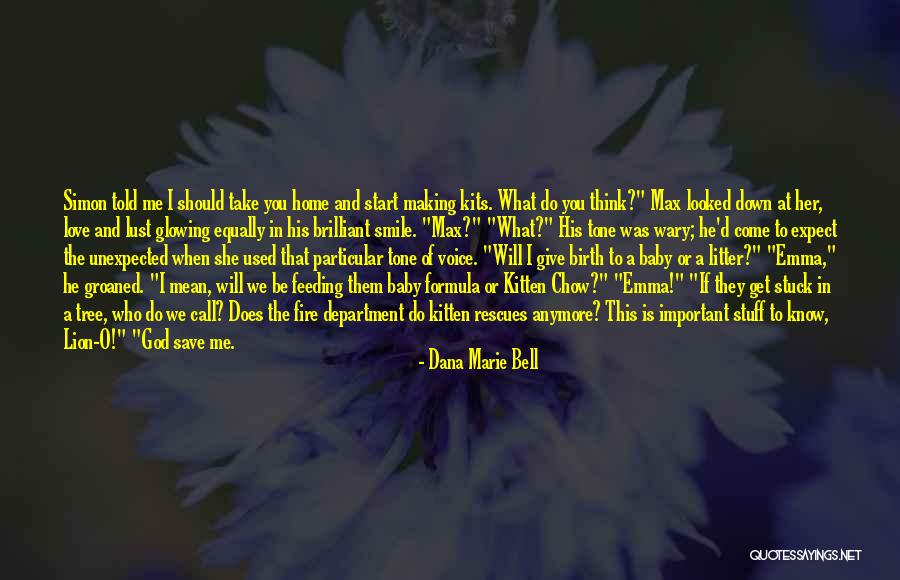 A Lion Quotes By Dana Marie Bell