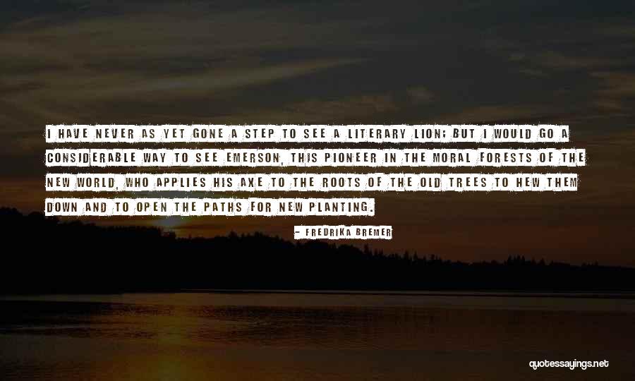 A Lion Quotes By Fredrika Bremer A Lion Quotes By Fredrika Bremer