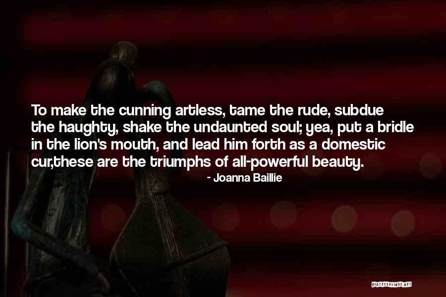 A Lion Quotes By Joanna Baillie