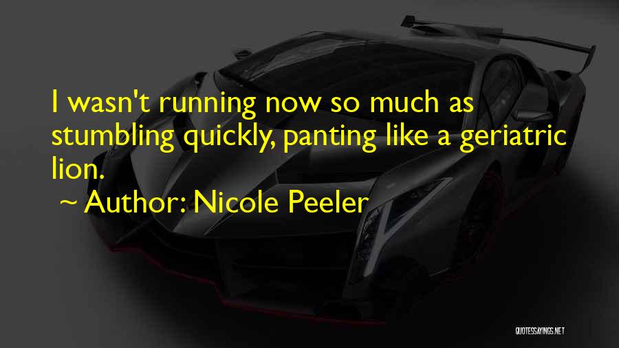 A Lion Quotes By Nicole Peeler