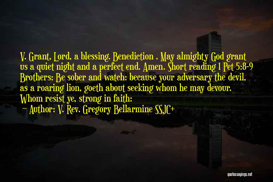 A Lion Quotes By V. Rev. Gregory Bellarmine SSJC+